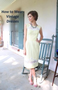 Add bold modern jewelry to vintage dresses to make them suitable for today.